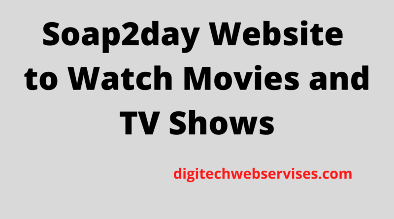 Soap2day Website to Watch Movies and TV Shows