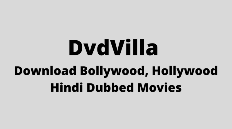 DvdVilla : Download Bollywood, Hollywood Hindi Dubbed Movies