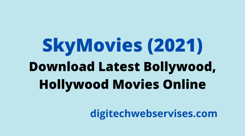 SkyMovies (2021): Download Latest Bollywood, Hollywood Movies Online